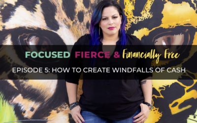 How to Create Windfalls of Cash