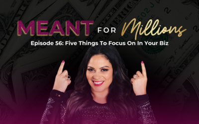 Five Things to Focus on in Your Biz