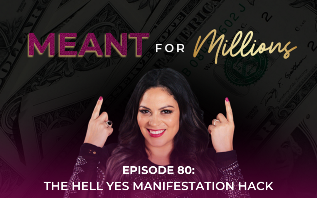The Hell Yes Manifestation Hack